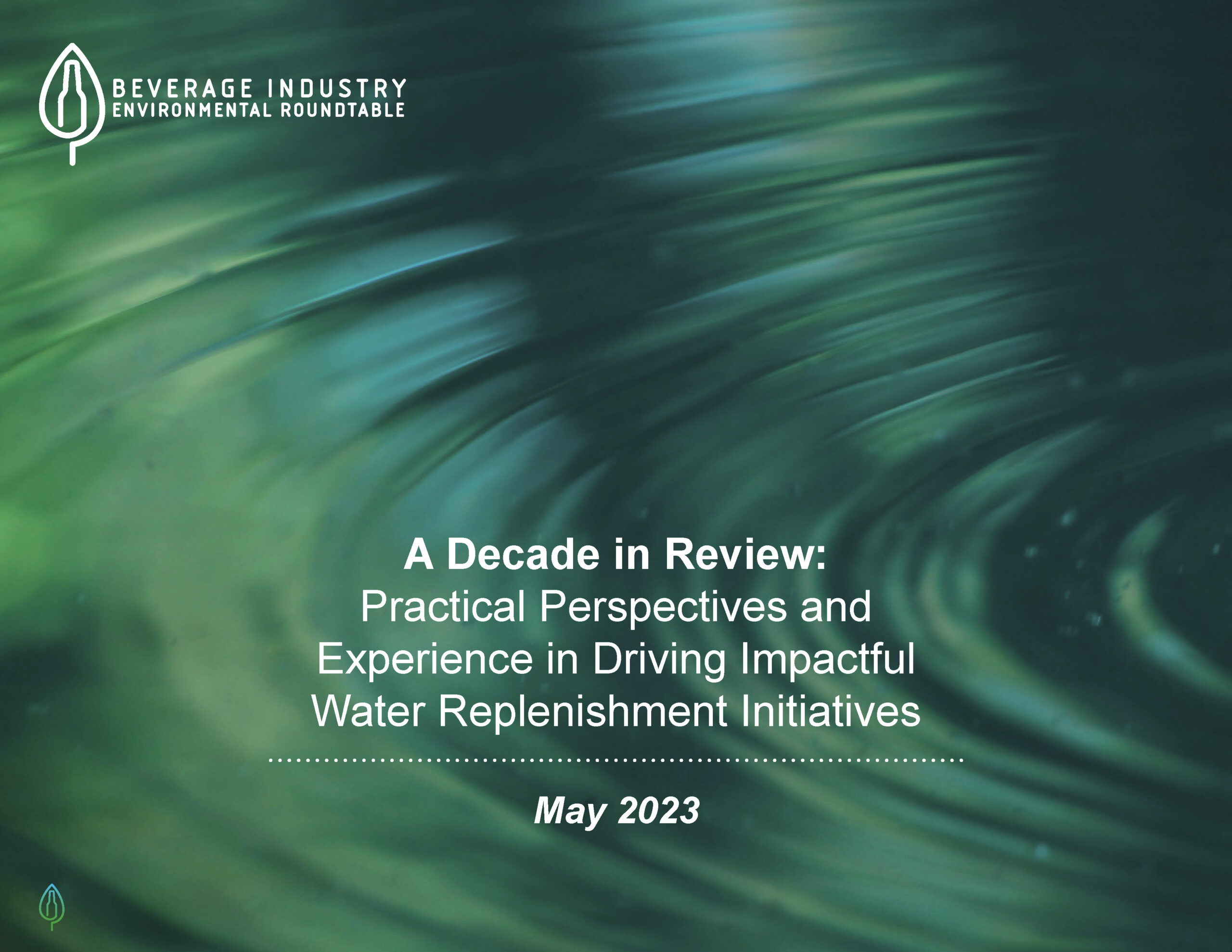 The Beverage Industry Environmental Roundtable Releases The Water Replenishment Insights Document