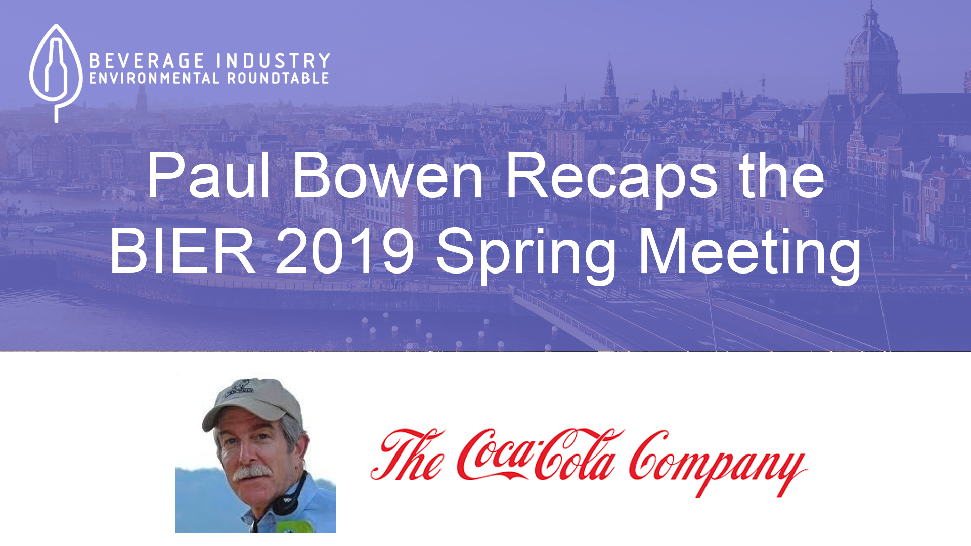 Paul Bowen Recaps the BIER 2019 Spring Meeting