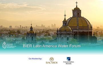 The Beverage Industry Environmental Roundtable to Hold Inaugural Latin America Water Forum in Mexico City, Mexico, June 14-15, 2017