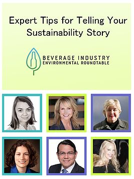 6 Environmental Leaders in the Beverage Industry Share Tips for Telling Your Sustainability Story