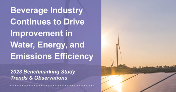 The Beverage Industry Environmental Roundtable (BIER) Issues Results of 2023 Water, Energy, and Greenhouse Gas Emissions Benchmarking Study